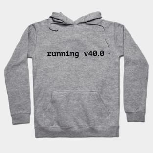 Running v40.0 funny t-shirt Hoodie